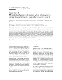 Case Report Metastasis of Pancreatic Cancer Within Primary Colon Cancer by Overtaking the Stromal Microenvironment