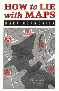 How to Lie with Maps / Mark Monmonier P Em