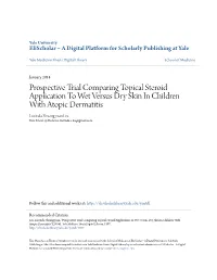 Prospective Trial Comparing Topical Steroid Application to Wet Versus