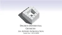 DISCRETE DIFFERENTIAL GEOMETRY: an APPLIED INTRODUCTION Keenan Crane • CMU 15-458/858 LECTURE 15: CURVATURE