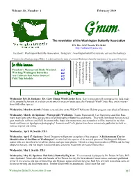 In This Issue: President’S Message and Study Weekend P 2 Watching Washington Butterflies P 3 Are Cultivars Bad Nectar Sources? P 6