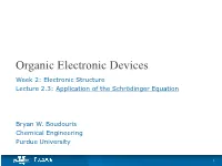 Organic Electronic Devices Week 2: Electronic Structure Lecture 2.3: Application of the Schrödinger Equation