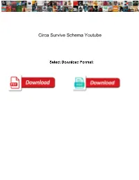 Circa Survive Schema Youtube