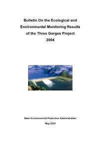Bulletin on the Ecological and Environmental Monitoring Results of the Three Gorges Project 2004