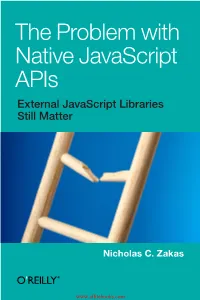 The Problem with Native Javascript Apis External Javascript Libraries Still Matter