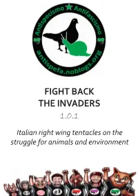 FIGHT BACK the INVADERS 1.0.1 Italian Right Wing Tentacles on the Struggle for Animals and Environment INDEX Intro