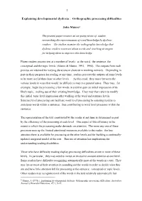 1 Explaining Developmental Dyslexia : Orthographic Processing Difficulties