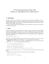 CS 343 Operating Systems, Winter 2021 Paging Lab: Implementing Virtual Address Spaces