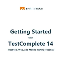 Getting Started with Testcomplete 14 Desktop, Web, and Mobile Testing Tutorials 2