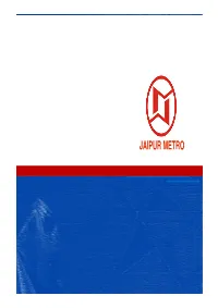 JAIPUR METRO JAIPUR Introduction… …