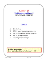 Lecture 24 Multistage Amplifiers (I) MULTISTAGE AMPLIFIER
