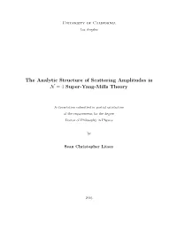 The Analytic Structure of Scattering Amplitudes in N = 4 Super-Yang