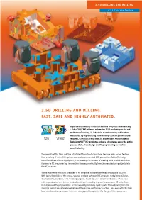 2.5D Drilling and Milling. Fast, Safe and Highly Automated