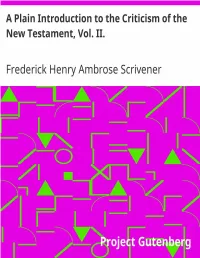 A Plain Introduction to the Criticism of the New Testament, Vol. Ii.***