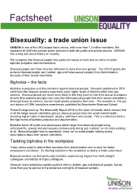 Bisexuality: a Trade Union Issue UNISON Is One of the UK's Largest Trade Unions, with More Than 1.3 Million Members
