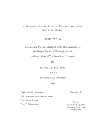 A Framework for the Static and Dynamic Analysis of Interaction Graphs