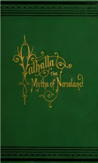 Valhalla: the Myths of Norseland; a Saga, in Twelve Parts