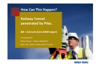 How Can This Happen? Railway Tunnel Penetrated by Piles