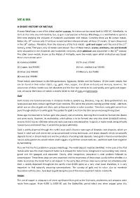 A SHORT HISTORY of METALS Process Metallurgy Is One of the Oldest Applied Sciences