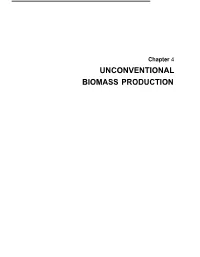 UNCONVENTIONAL BIOMASS PRODUCTION Chapter 4.— UNCONVENTIONAL BIOMASS PRODUCTION