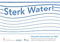 Waterpilot Zuidoostlob | Jan 2009 Zoektocht Naar De Rol Van Ontwerpen Met Water Op Het Grensvlak Van Stad En Land