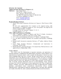 Fall 2010 Applied Quantum Mechanics for Engineers (3) Instructor: Prof