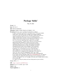 Fields URL for a Vignette on Using This Package and Some Background on Spatial Statistics