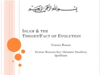 8- Islam and the Theory-Fact of Evolution – Usama Hasan
