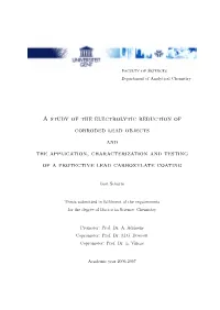 A Study of the Electrolytic Reduction of Corroded Lead Objects and the Application, Characterization and Testing of a Protective Lead Carboxylate Coating