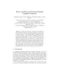 Faster and Enhanced Inclusion-Minimal Cograph Completion