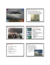 1 SPC Mission Statement Tornado in Miami, FL What Is SPC's Responsibility?