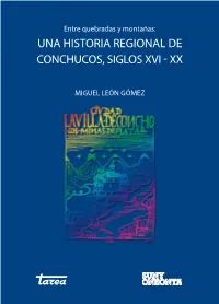Una Historia Regional De Conchucos, Siglos Xvi Xx