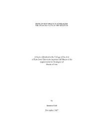 A Thesis Submitted to the College of the Arts of Kent State University in Partial Fulfillment of the Requirements for the Degree of Master of Arts