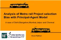 Analysis of Metro Rail Project Selection Bias with Principal-Agent Model