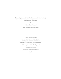 Improving Security and Performance in Low Latency Anonymous Networks