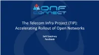 The Telecom Infra Project (TIP): Accelerating Rollout of Open Networks