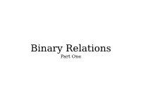 Binary Relations Part One