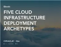 Five Cloud Infrastructure Deployment Archetypes