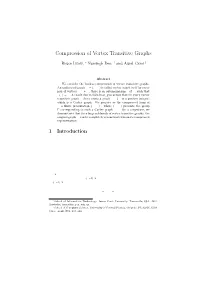 Compression of Vertex Transitive Graphs