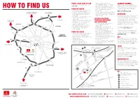 HOW to FIND US • Along M60 Ring Road (South) to Junction You up to Speed with the Latest Public from the NORTH 7 and Then Exit Following Signs for Transport Updates