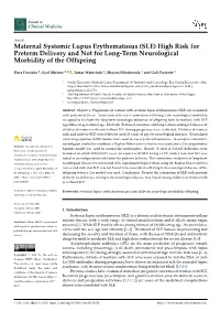 Maternal Systemic Lupus Erythematosus (SLE) High Risk for Preterm Delivery and Not for Long-Term Neurological Morbidity of the Offspring