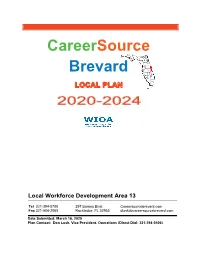 Careersource Brevard (CSB) Has Long Worked Together with Partners and Programs to Improve Outcomes and Evaluate Results on Behalf of These Two Key Customers