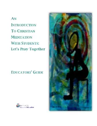 An Introduction to Christian Meditation with Students: Let's Pray Together