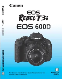 EOS REBEL T3i/EOS 600D Is a High-Performance, Digital Single- Lens Reflex Camera Featuring a Fine-Detail CMOS Sensor with Approx