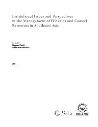 Institutional Issues and Perspectives in the Management of Fisheries and Coastal Resources in Southeast Asia