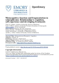 Metacognitive Function and Fragmentation in Schizophrenia: Relationship to Cognition, Self-Experience and Developing Treatments Paul H