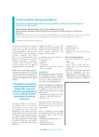 Acute Incidents During Anaesthesia a Small Percentage of Apparently Routine Anaesthetics Will End in an Anticipated Or Unforeseen Acute Incident