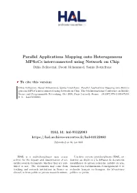 Parallel Applications Mapping Onto Heterogeneous Mpsocs Interconnected Using Network on Chip Dihia Belkacemi, Daoui Mehammed, Samia Bouzefrane