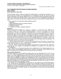 THE HOMINIZATION PROCESS of HOMO SAPIENS Ajeet Jaiswal University of Delhi, Delhi, India