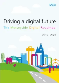 The Merseyside Digital Roadmap Driving a Digital Future - the Merseyside Digital Roadmap Page 3 Contents 1